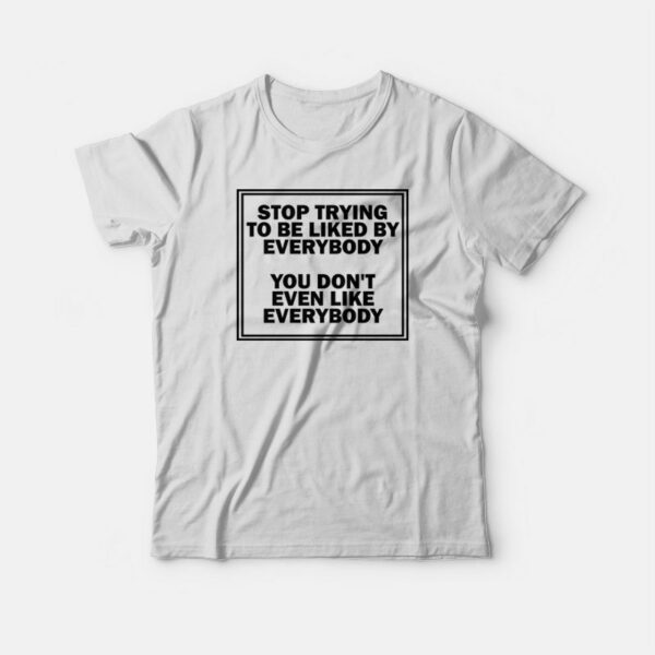 Dont Stop Trying T-shirt