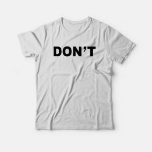 Don’t T-shirt Classic Don’t T-shirt Classic