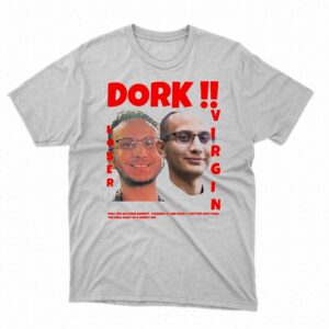 Dork Loser Virgin Shirt