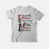 Dr Seuss I Will Drink Dr Pepper Here Or There T-shirt