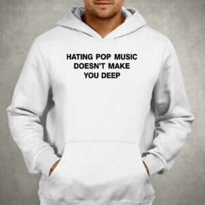 Dualipa Hating Pop Music Doesnt Make You Deep Shirt 3