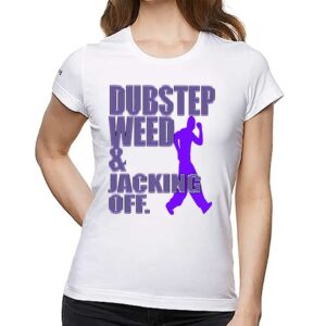 Dubstep Weed Jacking Off Shirt