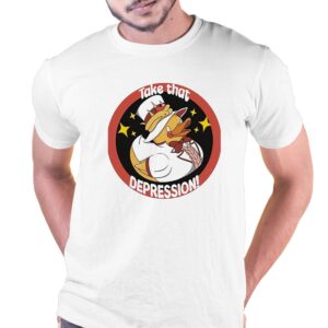 Duck Take That Depression Shirt Duck Take That Depression Shirt