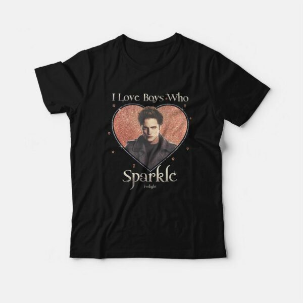 Edward Cullen I love Boys Who Sparkle Twilight