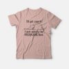Elephant I’ll Get Over It I Just Need To Be Dramatic First T-shirt