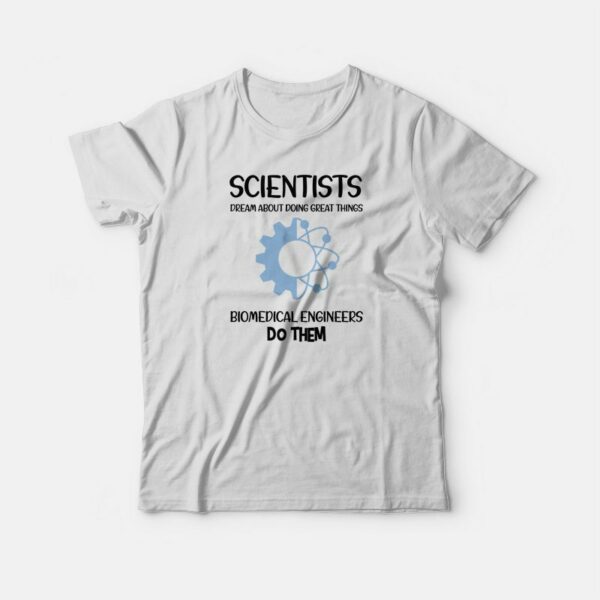 Engineer Hhh Biomedical Engineers  T-shirt