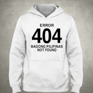 Error 404 Bagong Pilipinas Not Found Attractive Shirt 3