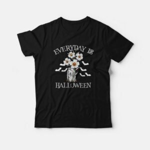 Everyday Is Halloween T shirt 1