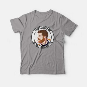 Everything I Do Is For Claude Giroux T-Shirt 1 Everything I Do Is For Claude Giroux T Shirt 2