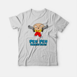 Family Guy Stewie Griffin Pew Pew Madafakas T-Shirt 2 Family Guy Stewie Griffin Pew Pew Madafakas T Shirt 3