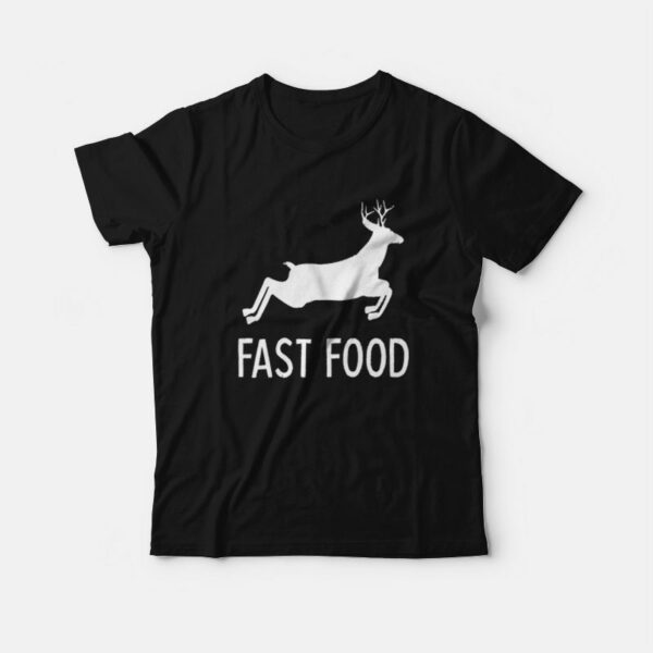 Fast Food Deer Hunting T-Shirt