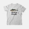 Fish Wicked Pissah T-shirt