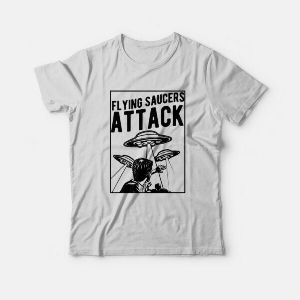 Flying Saucers Attack T-shirt