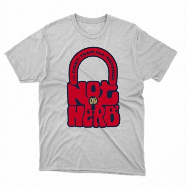 For First-team All-defense Not On Herb Shirt