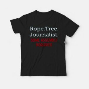 For Sale Rope Tree Journalist T-Shirt 1 For Sale Rope Tree Journalist T Shirt 2