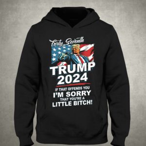 Forty Seventh - Trump 2024 - If That Offends You I'm Sorry Shirt 2 Forty Seventh Trump 2024 If That Offends You Im Sorry Shirt 3
