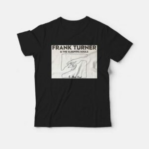 Frank Turner - Be More Kind Shirt 1 Frank Turner Be More Kind Shirt 2
