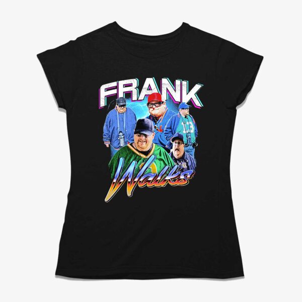 Frank Walks T-shirt