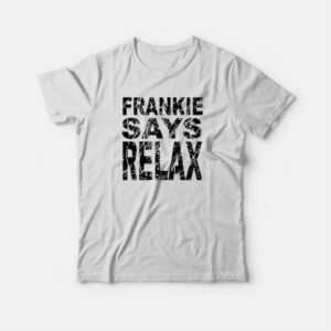 Frankie Say Relax The One With The Tiny T-shirt 3 Frankie Say Relax The One With The Tiny T shirt 4