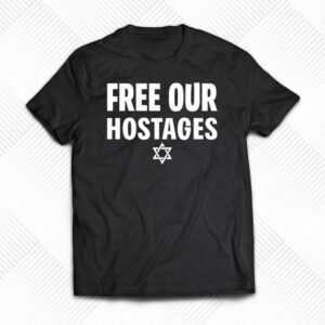 Free Our Hostages Israel Hoodie Free Our Hostages Israel Hoodie
