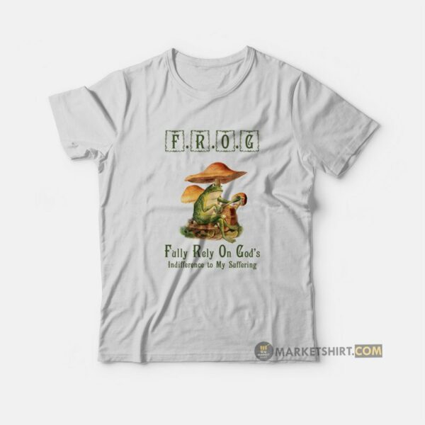 Frog Fully Rely On God’s Indifference To My Suffering Vintage T-Shirt