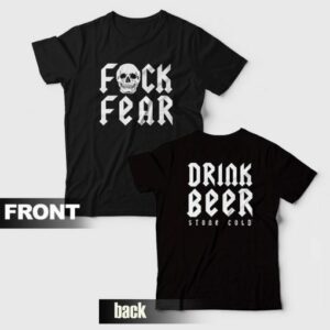 Fuck Fear Drink Beer Stone Cold Steve Austin T Shirt 4