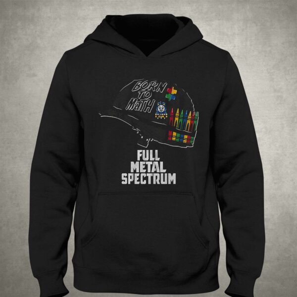 Full Metal Spectrum Born To Math T-shirt