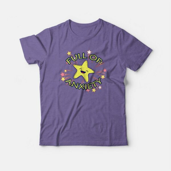 Full Of Anxiety Cute Funny T-shirt