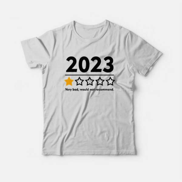 Funny 2023 One Star Rating Would not Recommed T-Shirt