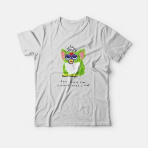 Furby The First Time I Smoked Weed I Died T-Shirt