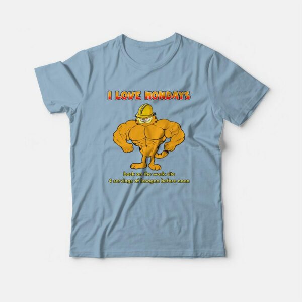 Garfield I Love Mondays Back On The Work Site For Servings Of Lasagna T-Shirt