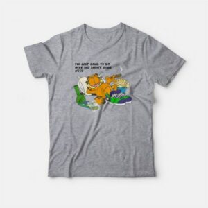Garfield I'm Just Going To Sit Here and Smoke Some Weed T-Shirt 3 Garfield Im Just Going To Sit Here and Smoke Some Weed T Shirt 4