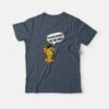 Garfield I’m Not Bossy I’m The Boss T-shirt