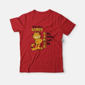 Garfield Yeah Im a Gamer My Wife Left Me T Shirt 3