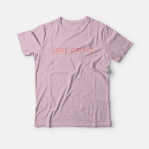 Gay Panic Gay Humor LGBT Pride T-Shirt 1 Gay Panic Gay Humor LGBT Pride T Shirt 2