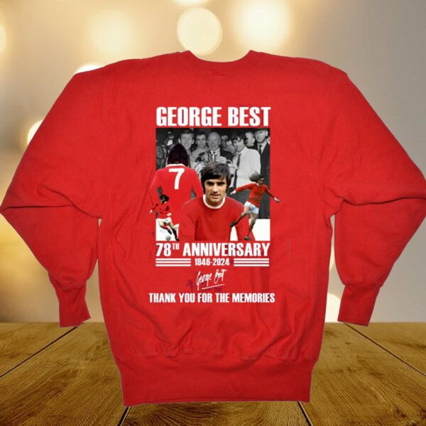 George Best 78th Anniversary 1946-2024 Thank You For The Memories T-shirt
