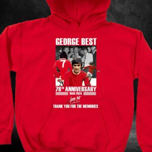 George Best 78th Anniversary 1946-2024 Thank You For The Memories T-shirt 2 George Best 78th Anniversary 1946 2024 Thank You For The Memories T shirt 3