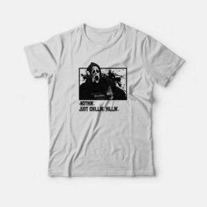 Ghost Face Nothin Just Chillin Killin T-Shirt 2 Ghost Face Nothin Just Chillin Killin T Shirt 3