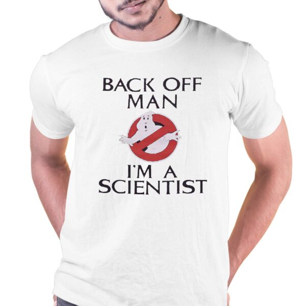 Ghostbusters Back Off Man Shirt