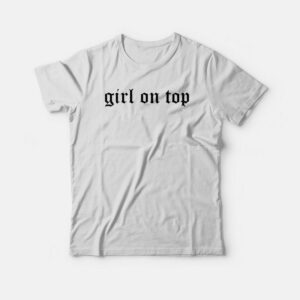 Girl On Top T shirt 2