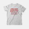 Girls Just Wanna Have Funding For Scientific Research T-shirt