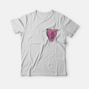 Go Fuck Yourself Heart T-Shirt