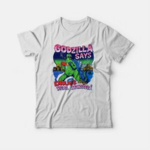 Godzilla Says Drugs Are The Real Monster T shirt 3