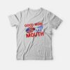 Good Mom Bad Mouth American Version T-shirt
