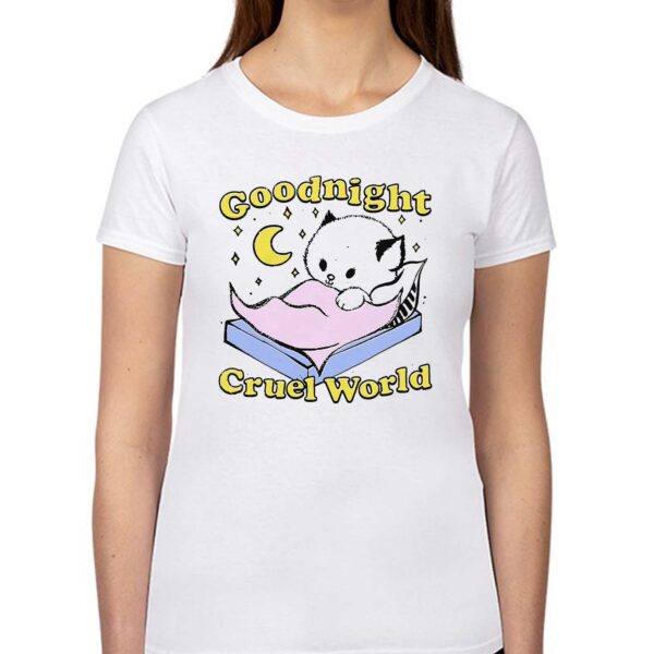 Goodnight Cruel World Shirt