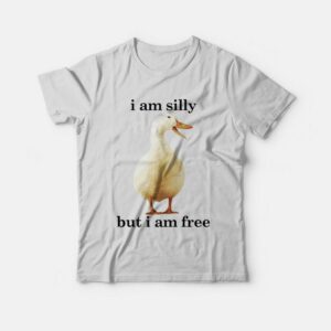 Goose I Am Silly But I Am Free T-shirt Funny 1 Goose I Am Silly But I Am Free T shirt Funny 2
