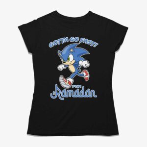Gotta Go Fast For Ramadan Shirt