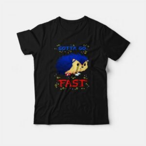 Gotta Go Fast Sonic the Hedgehog T-Shirt 3 Gotta Go Fast Sonic the Hedgehog T Shirt 4