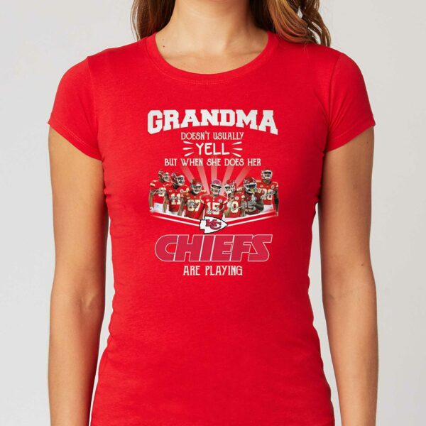 Grandma Doesnt Usually Yell But When She Does Her Chiefs Are Playing T-shirt