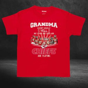 Grandma Doesnt Usually Yell But When She Does Her Chiefs Are Playing T-shirt 3 Grandma Doesnt Usually Yell But When She Does Her Chiefs Are Playing T shirt 4